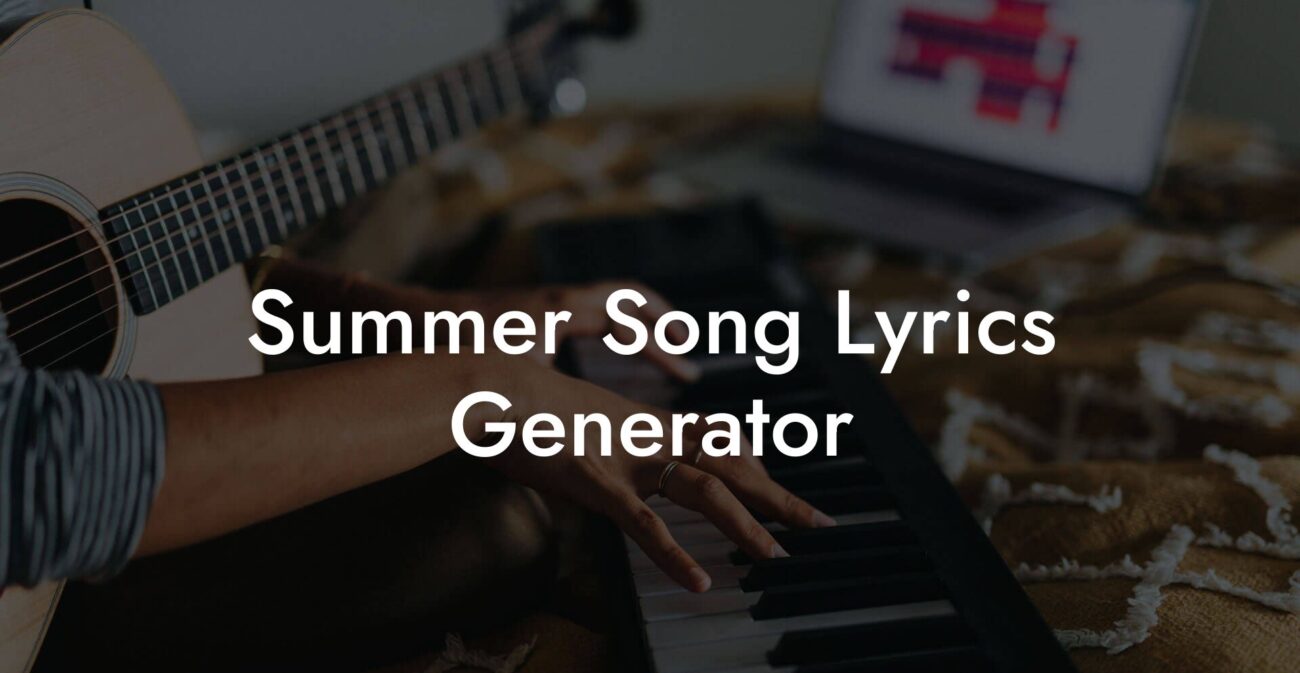 summer song lyrics generator lyric assistant