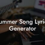 summer song lyrics generator lyric assistant