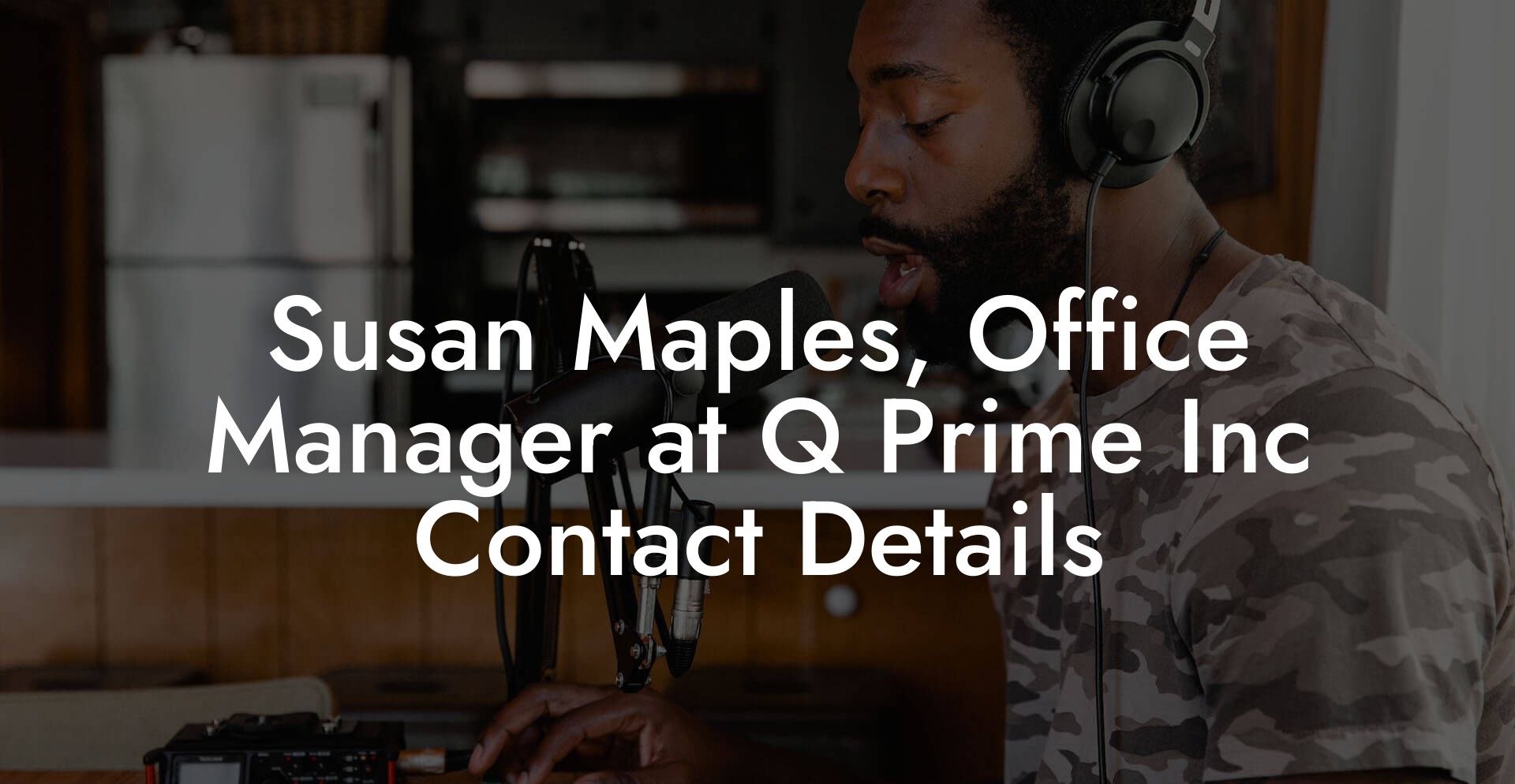 Susan Maples, Office Manager at Q Prime Inc Contact Details