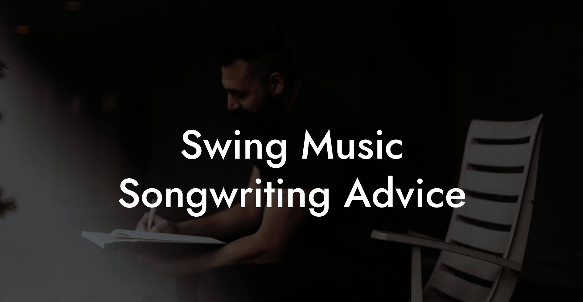 Swing Music Songwriting Advice