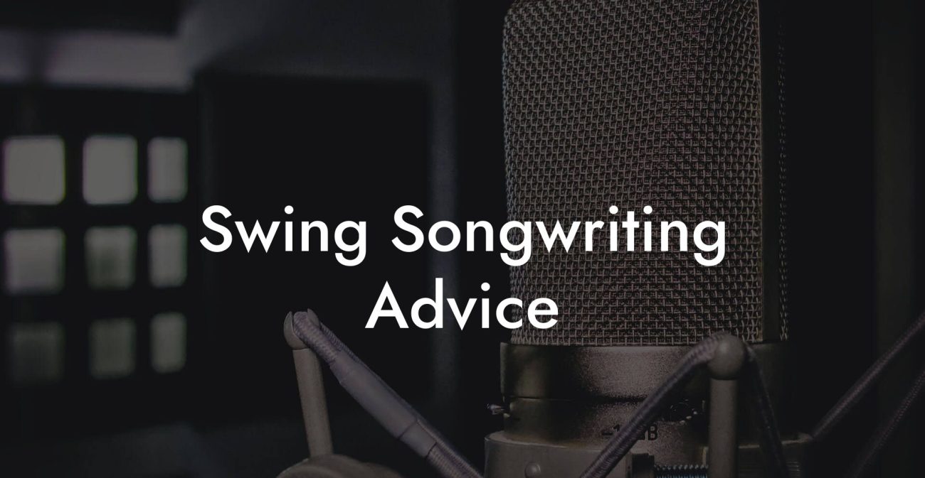 Swing Songwriting Advice