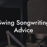 Swing Songwriting Advice