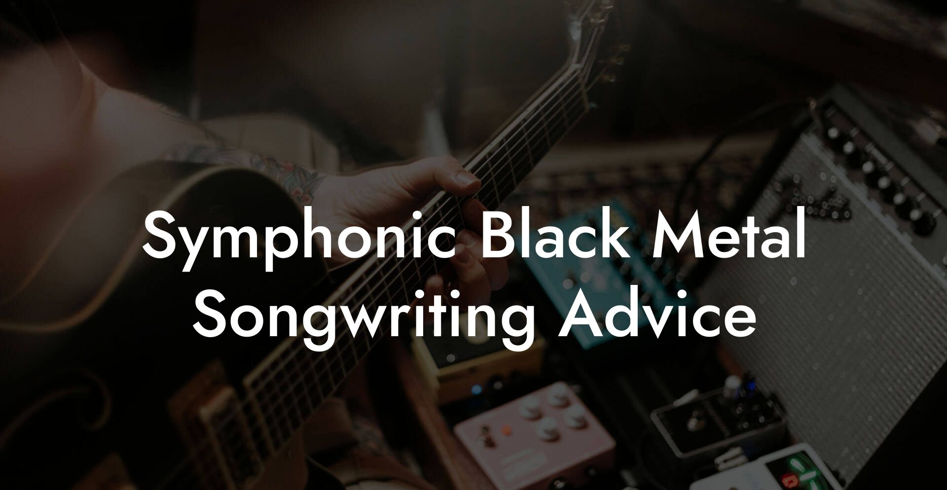 Symphonic Black Metal Songwriting Advice