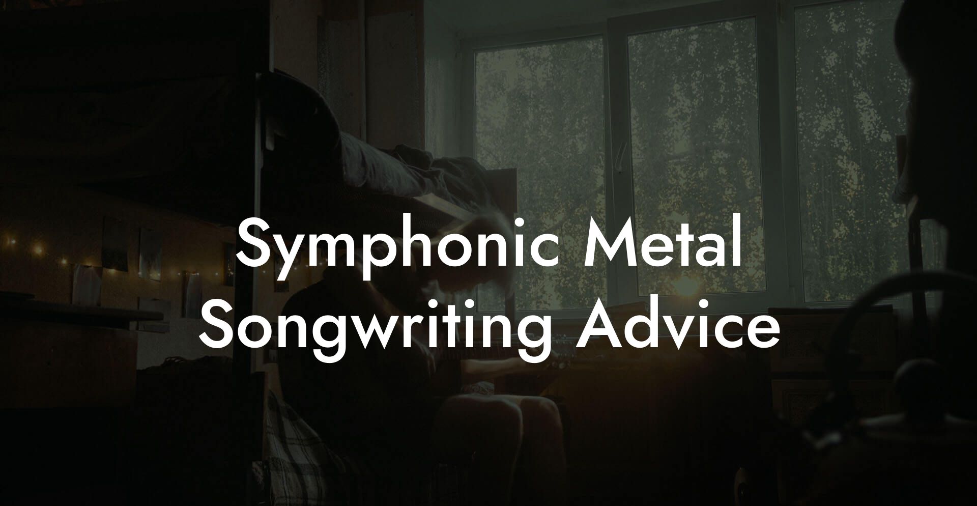 Symphonic Metal Songwriting Advice