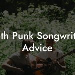 Synth Punk Songwriting Advice