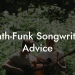 Synth-Funk Songwriting Advice