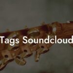 Tags Soundcloud