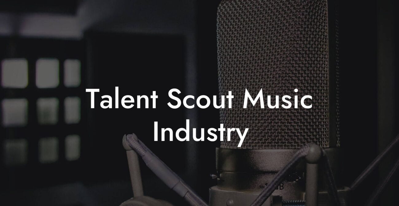 Talent Scout Music Industry