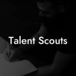 Talent Scouts