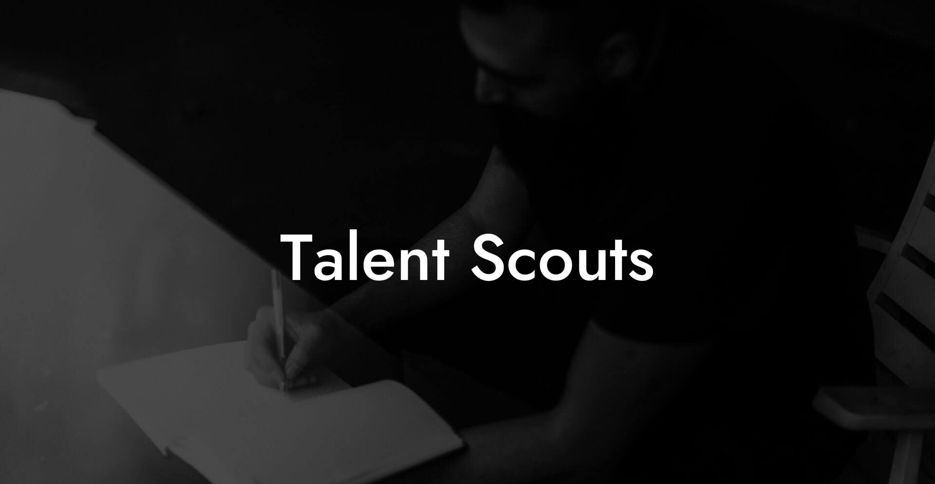 Talent Scouts