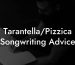 Tarantella/Pizzica Songwriting Advice