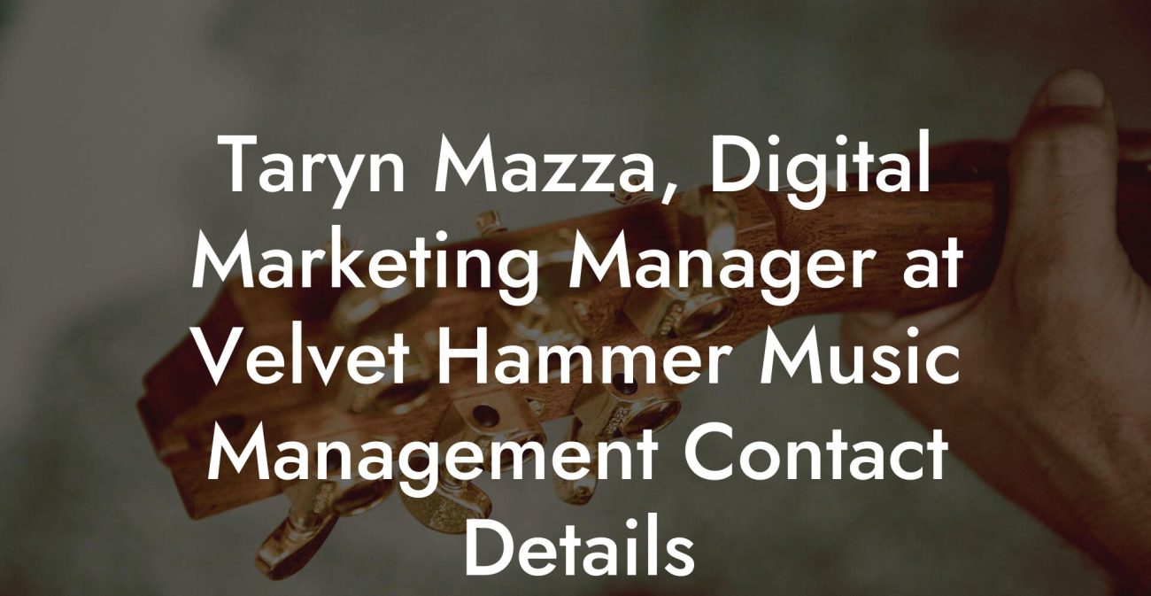 Taryn Mazza, Digital Marketing Manager at Velvet Hammer Music Management Contact Details