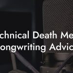 Technical Death Metal Songwriting Advice