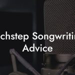 Techstep Songwriting Advice