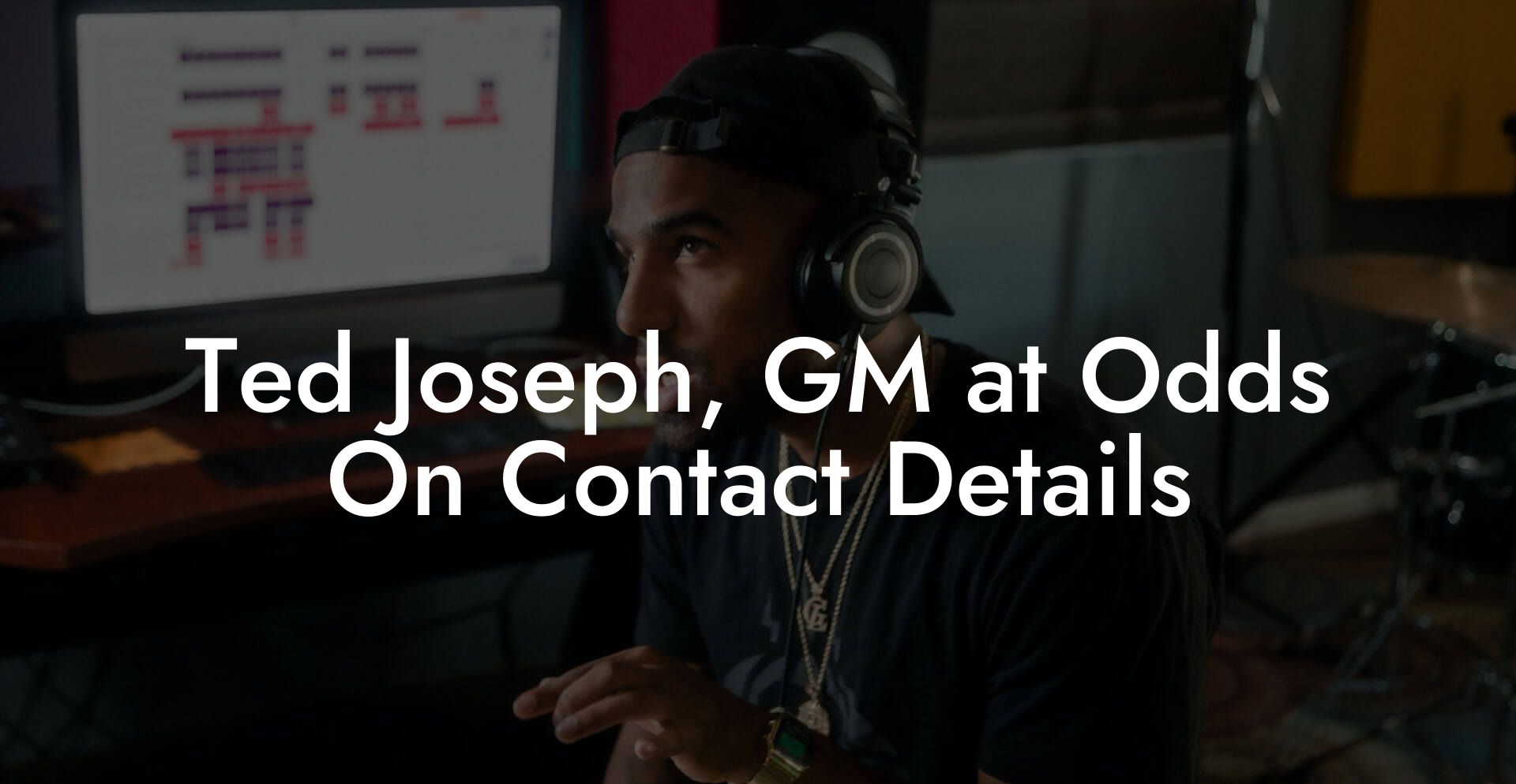 Ted Joseph, GM at Odds On Contact Details