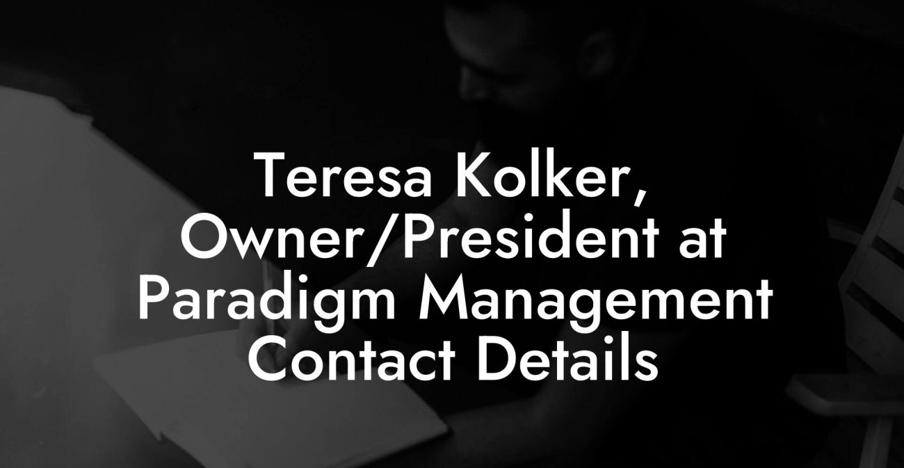 Teresa Kolker, Owner/President at Paradigm Management Contact Details