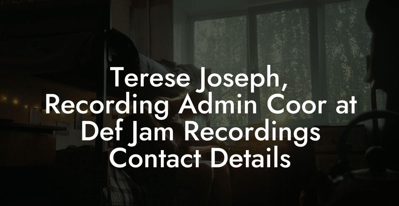 Terese Joseph, Recording Admin Coor at Def Jam Recordings Contact Details