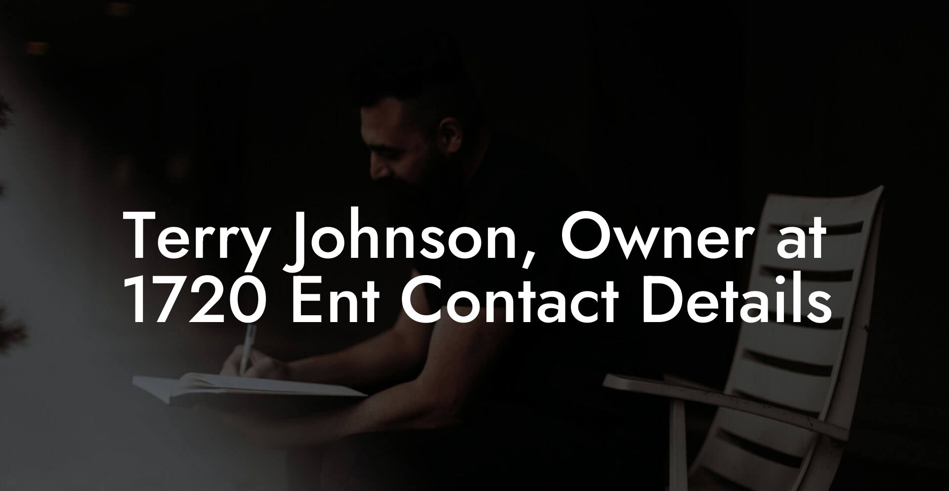 Terry Johnson, Owner at 1720 Ent Contact Details