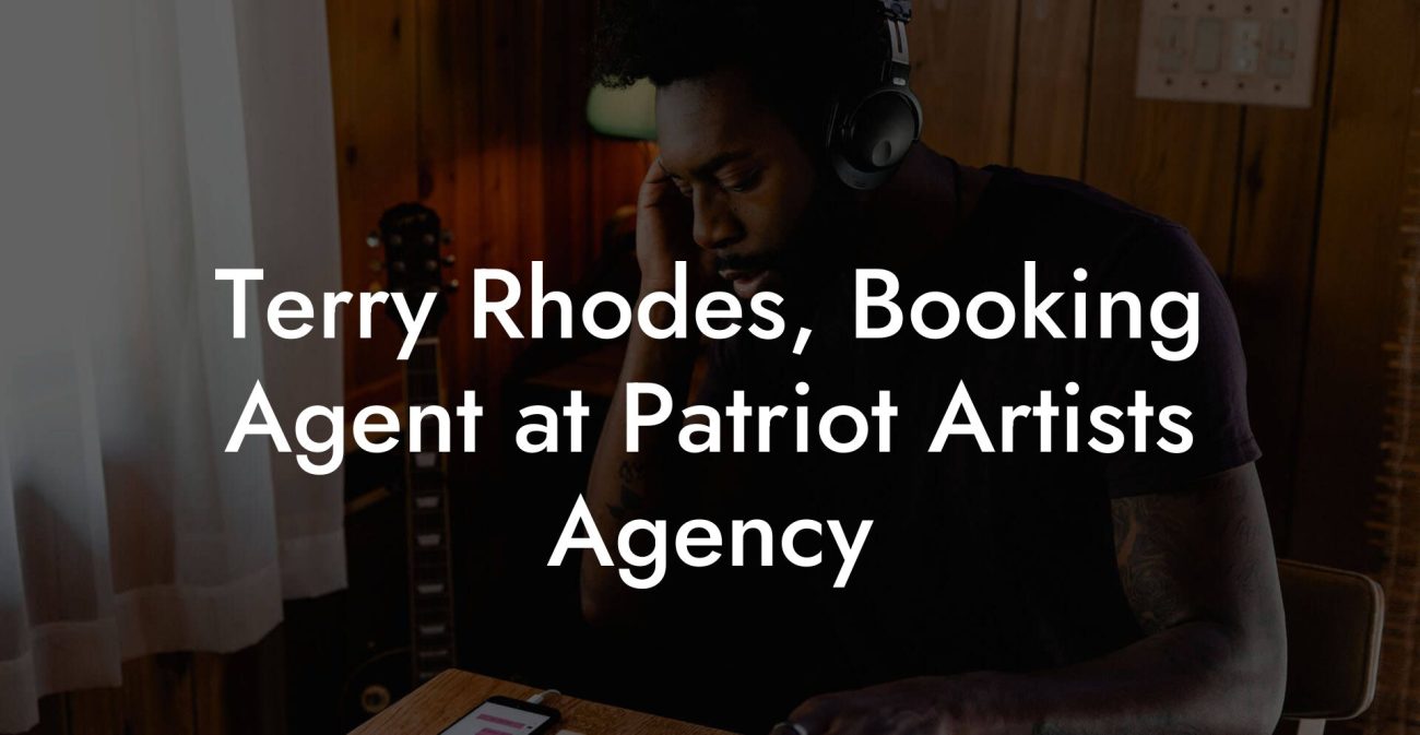 Terry Rhodes, Booking Agent at Patriot Artists Agency