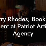 Terry Rhodes, Booking Agent at Patriot Artists Agency
