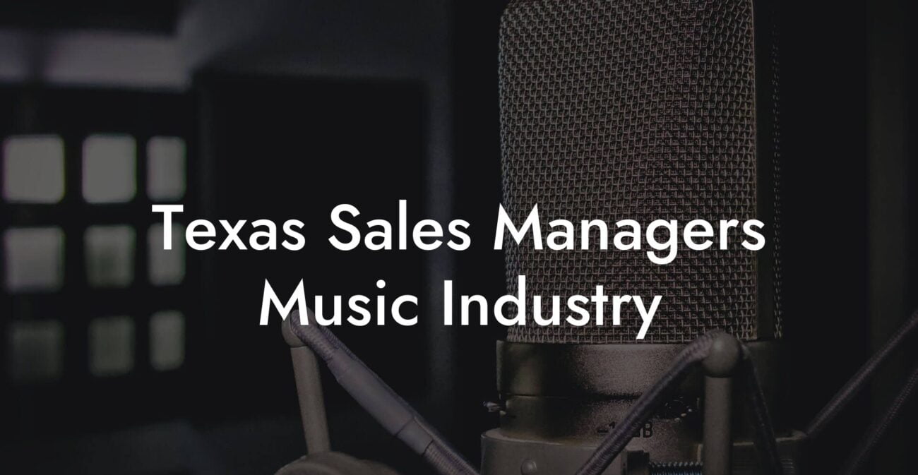 Texas Sales Managers Music Industry