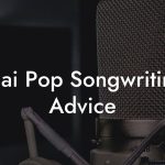 Thai Pop Songwriting Advice