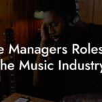 The Managers Roles in the Music Industry