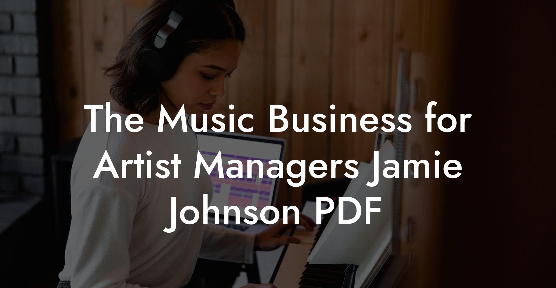 The Music Business for Artist Managers Jamie Johnson PDF