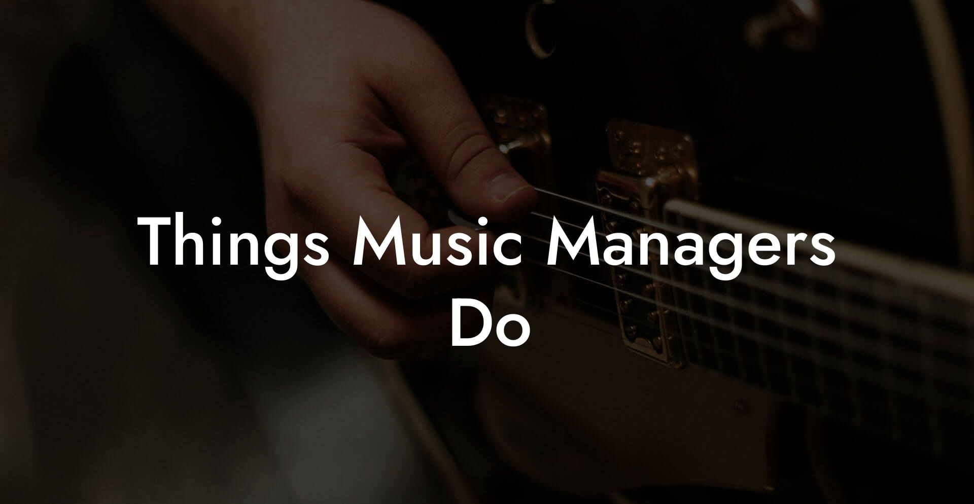 Things Music Managers Do