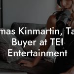 Thomas Kinmartin, Talent Buyer at TEI Entertainment