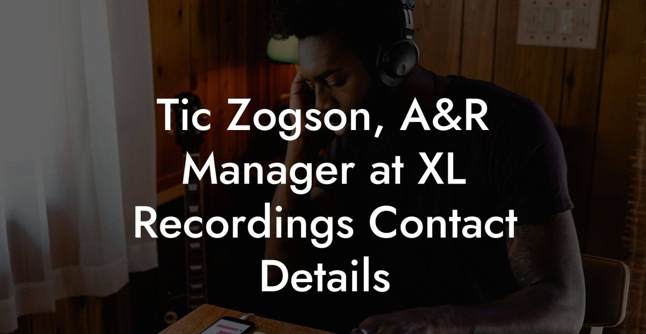 Tic Zogson, A&R Manager at XL Recordings Contact Details