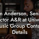 Tim Anderson, Senior Director A&R at Universal Music Group Contact Details
