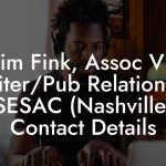 Tim Fink, Assoc VP Writer/Pub Relations at SESAC (Nashville) Contact Details