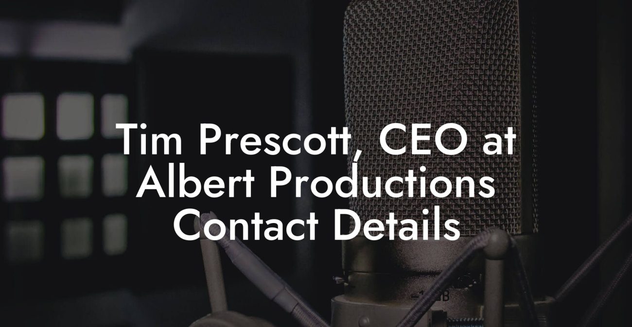 Tim Prescott, CEO at Albert Productions Contact Details