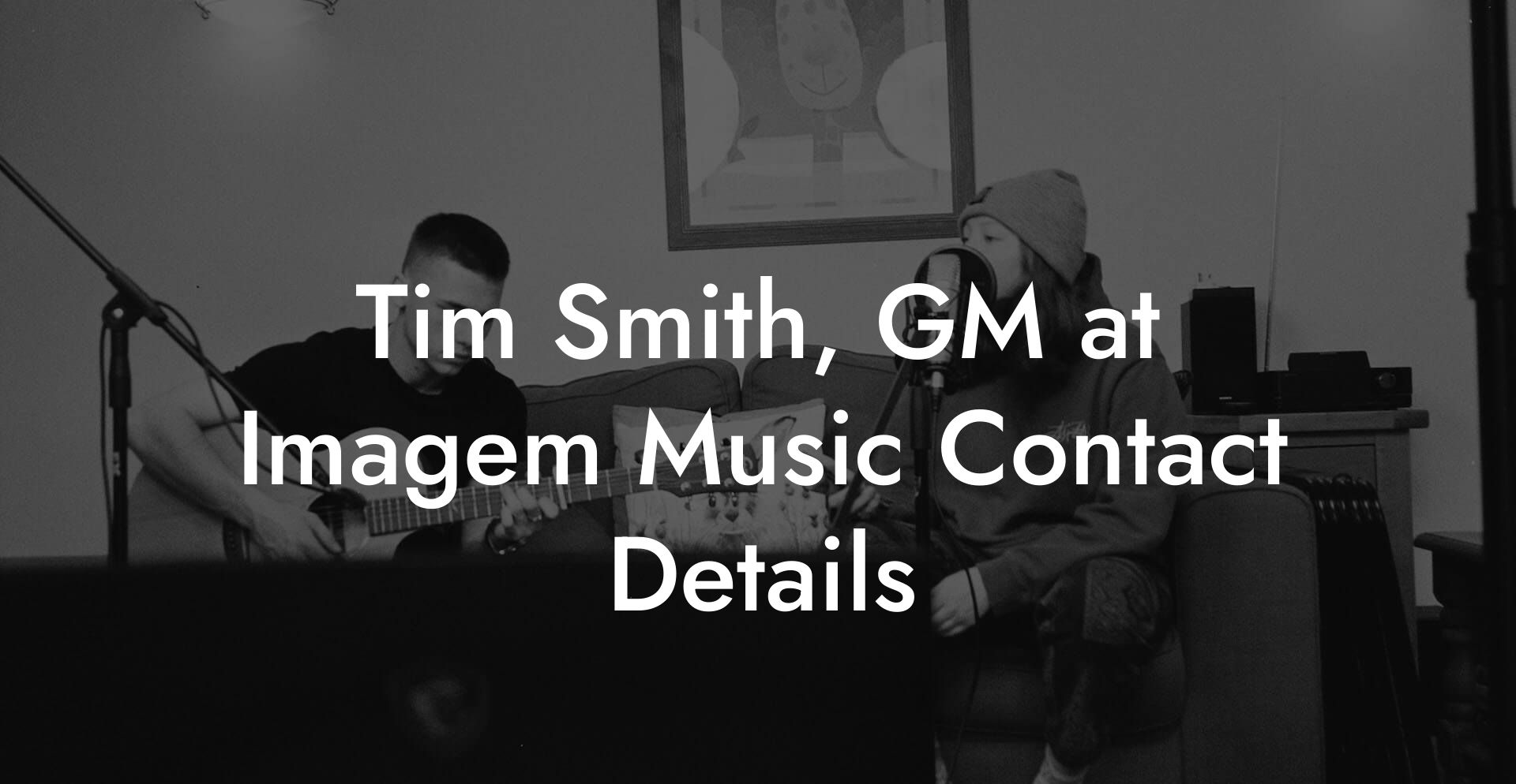 Tim Smith, GM at Imagem Music Contact Details