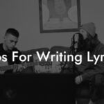 tips for writing lyrics lyric assistant