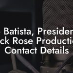 Tito Batista, President at Black Rose Productions Contact Details