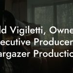Todd Vigiletti, Owner & Executive Producer at Stargazer Productions