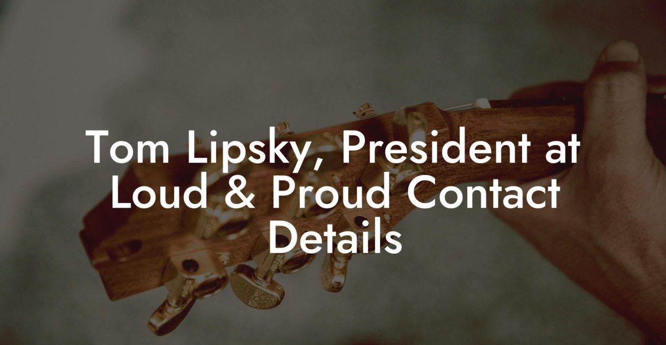 Tom Lipsky, President at Loud & Proud Contact Details