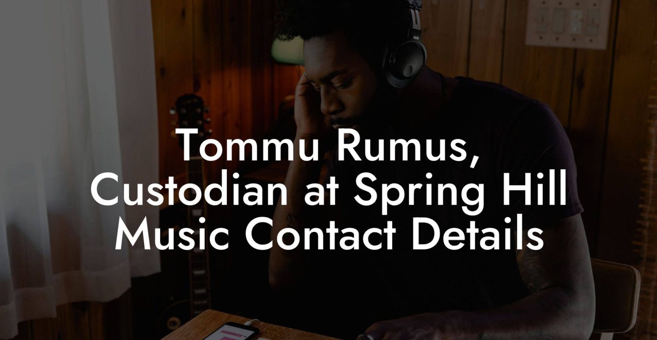 Tommu Rumus, Custodian at Spring Hill Music Contact Details