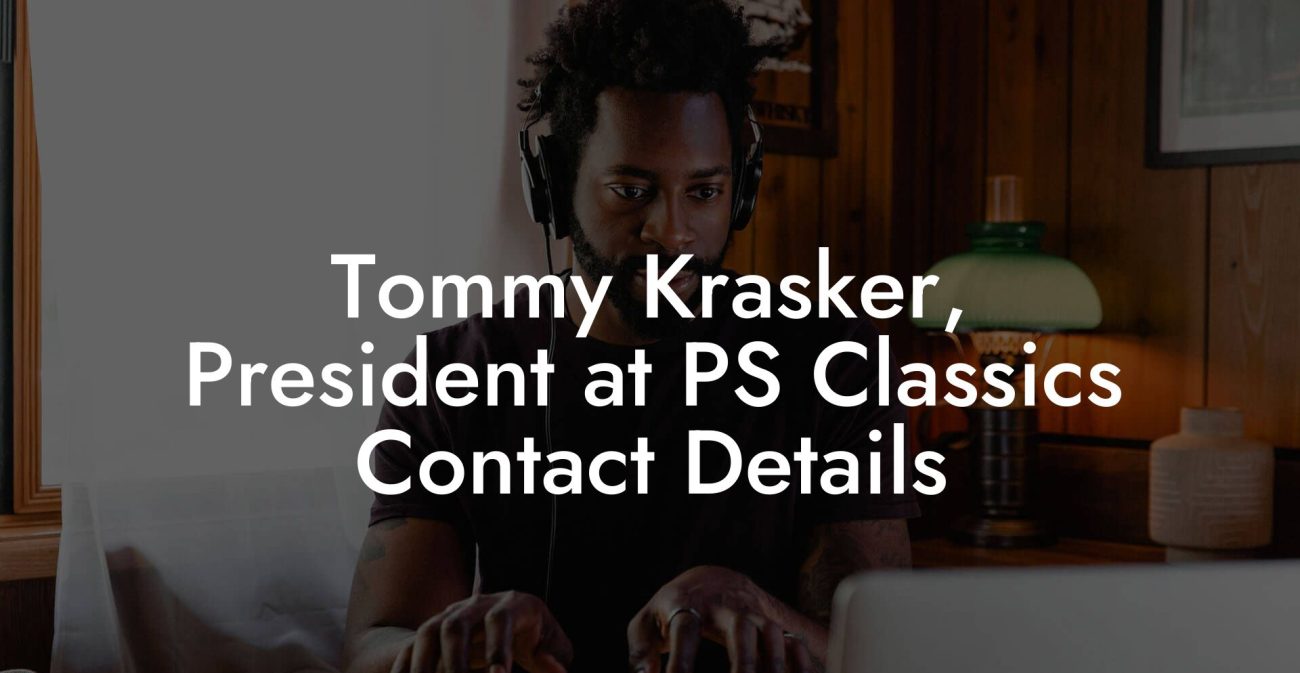 Tommy Krasker, President at PS Classics Contact Details