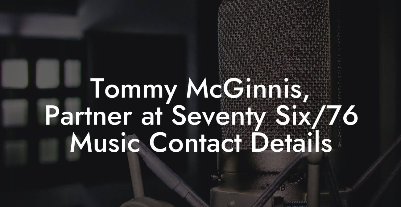 Tommy McGinnis, Partner at Seventy Six/76 Music Contact Details