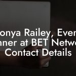 Tonya Railey, Event Planner at BET Networks Contact Details