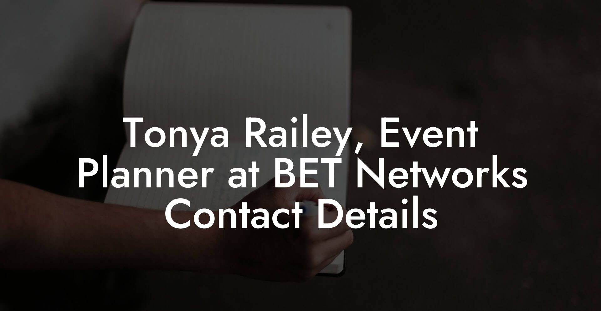 Tonya Railey, Event Planner at BET Networks Contact Details