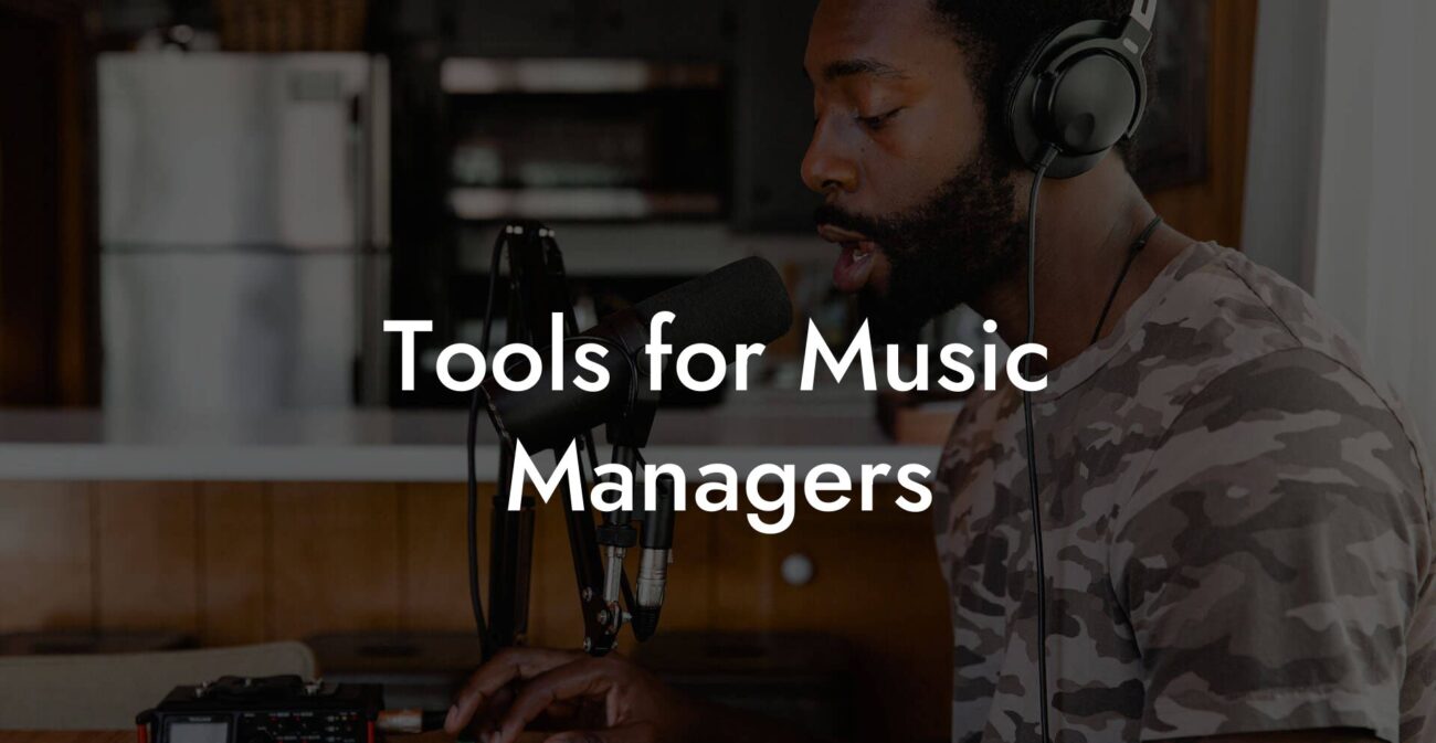 Tools for Music Managers