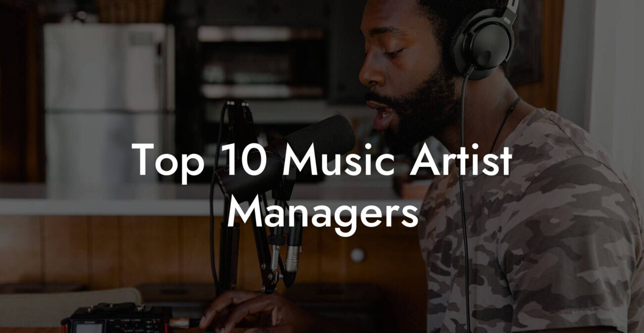 Top 10 Music Artist Managers