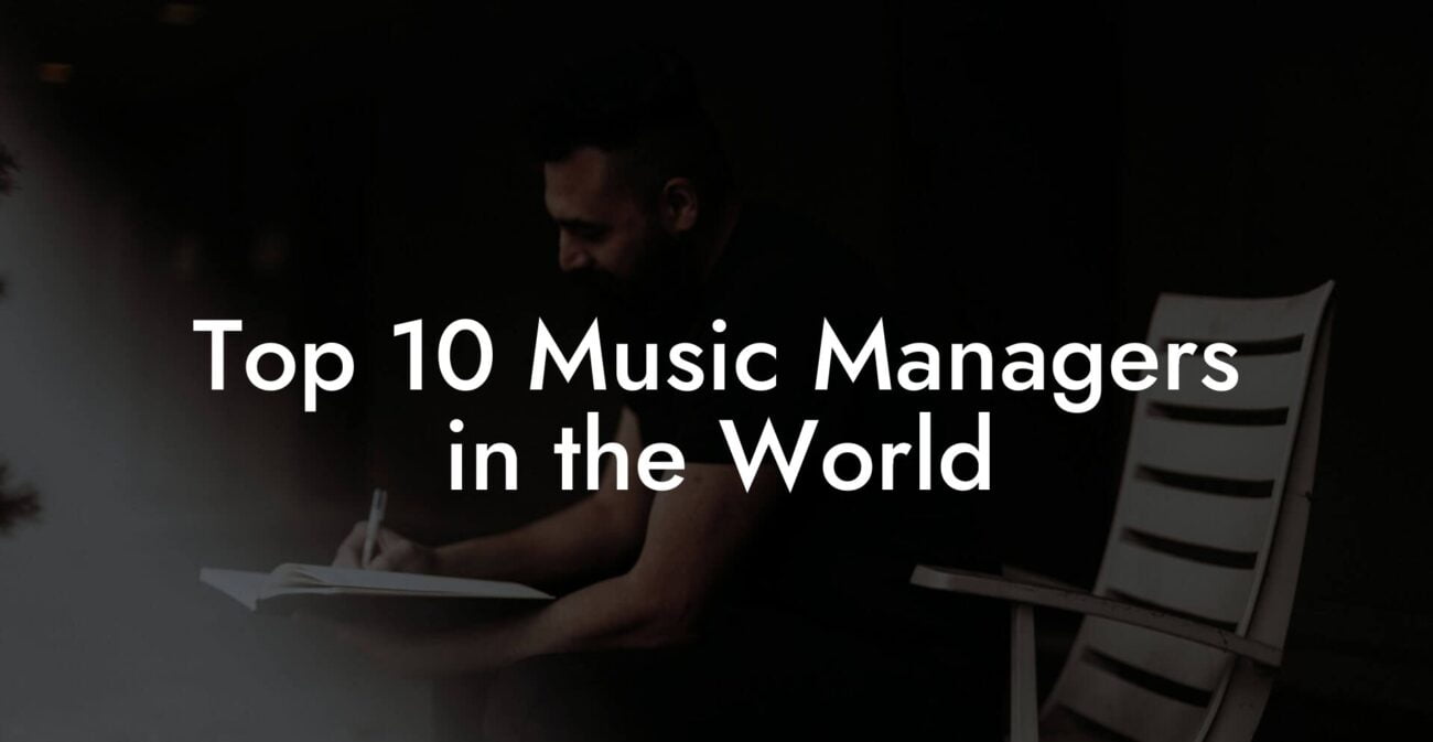 Top 10 Music Managers in the World