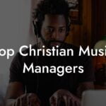 Top Christian Music Managers