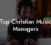 Top Christian Music Managers