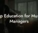 Top Education for Music Managers